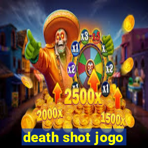 death shot jogo